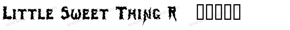 Little Sweet Thing R字体转换